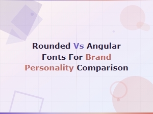 Rounded vs Angular Fonts for Brand Personality Comparison